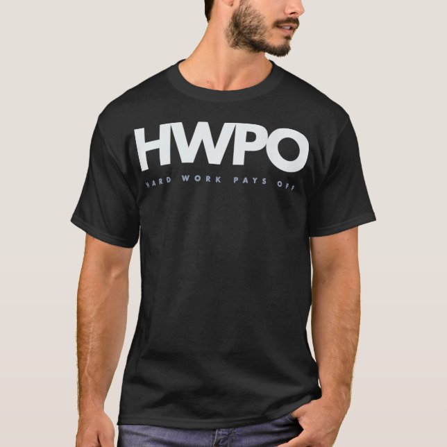 T-shirt HWPO Travail dur Pays de la motivation nouvelles a (Devant)
