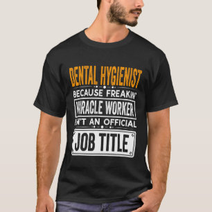 T-shirt Hygiéniste dentaire Officiel Titre du poste Dentis