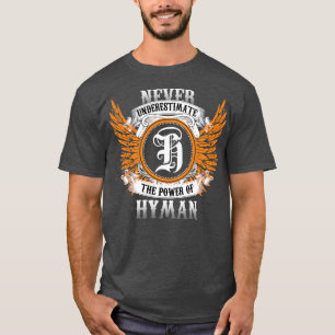 T-shirt Hyman Name Shirt Ne Sous-Estime Jamais Le Pouvoir 