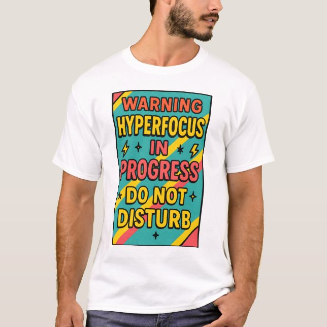 T-shirt Hyperfocus in Progress Do Not Disturb ADHD Deep fo (Devant)