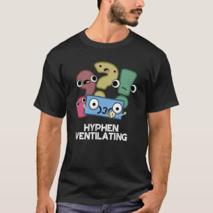 T-shirt Hyphen Ventilant Funny Pun de ponctuation Dark BG