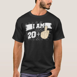 T-shirt I Am 20 Plus One Middle Finger Funny 21st Birthday
