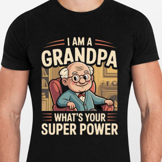 T-shirt I am a Grandpa Whats Your Superpower - Funny 