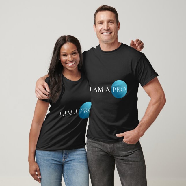 T-shirt I AM A PRO | Empowerment Minimalist  (Unisexe)