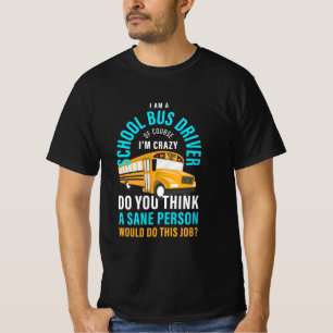 T-shirt I Am A School Bus Driver