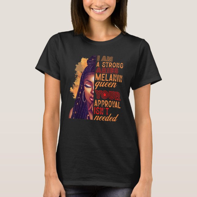 T-shirt I am A Strong Aries Melanin Queen Zodiac Black Wom (Devant)