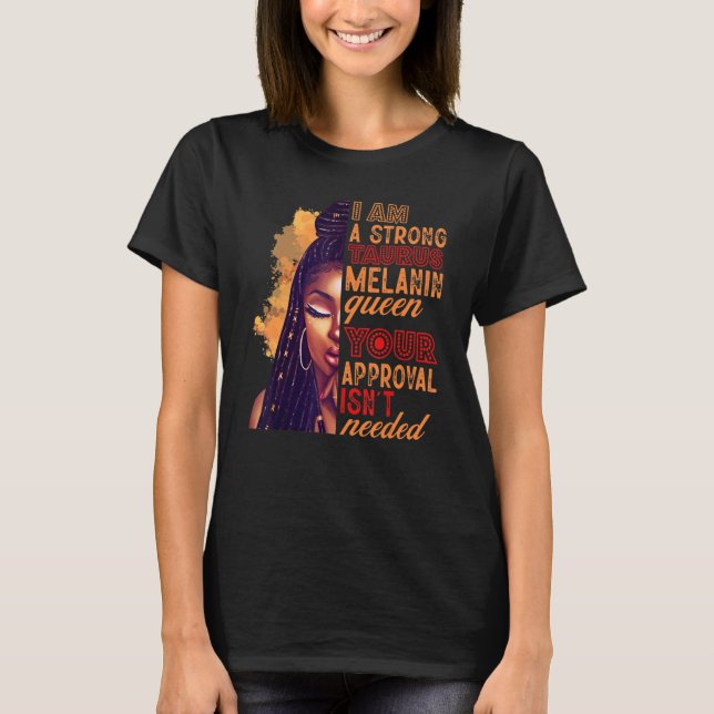 T-shirt I am A Strong Taurus Melanin Queen Zodiac Black Wo (Devant)