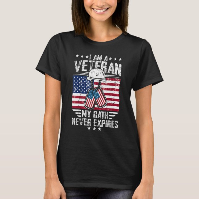 T-shirt I Am A Veteran My Oath Never Expires Patriotic Vet (Devant)