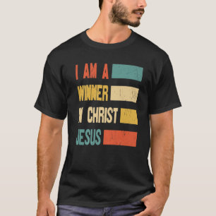 T-shirt I Am A Winner In Christ Jesus God Religious