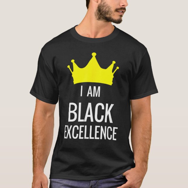 T-shirt I Am Black Excellence Black History African Pride  (Devant)