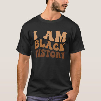 T-shirt I Am Black History Black History Month