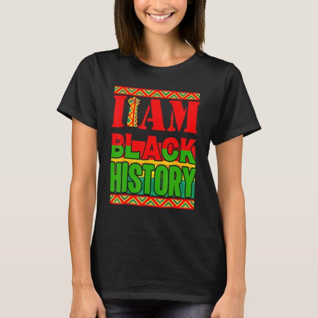 T-shirt I Am Black History Month African American Pride Gi (Devant)