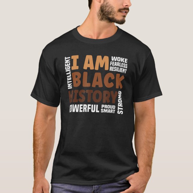 T-shirt I Am Black History Month Proud Black Strong Smart  (Devant)