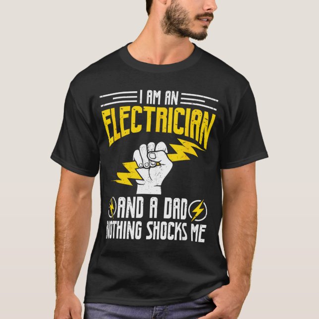 T-shirt I Am Electrician And A Dad Nothing Shocks Me, Fath (Devant)