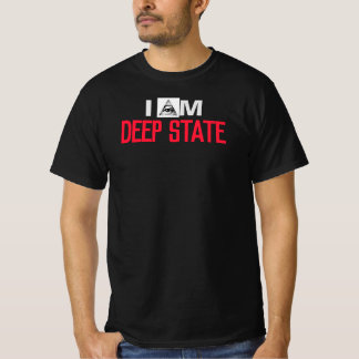 T-SHIRT "I AM PROFOND STATE" B/W "DEEP STATE OPERARARATY"
