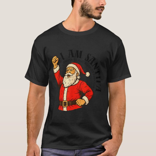 T-shirt I Am Santifa Santa Claus Anti Fascism Christmas Au (Devant)