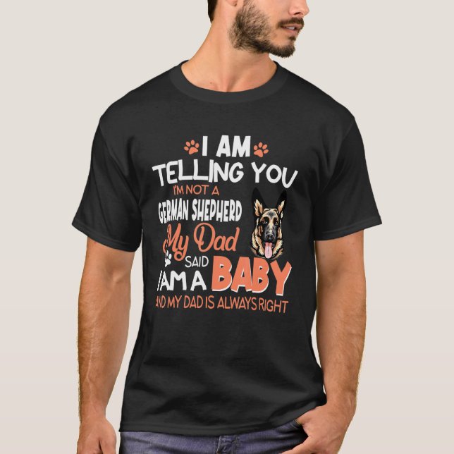 T-shirt I Am Telling You Im Not A German Shepherd (Devant)