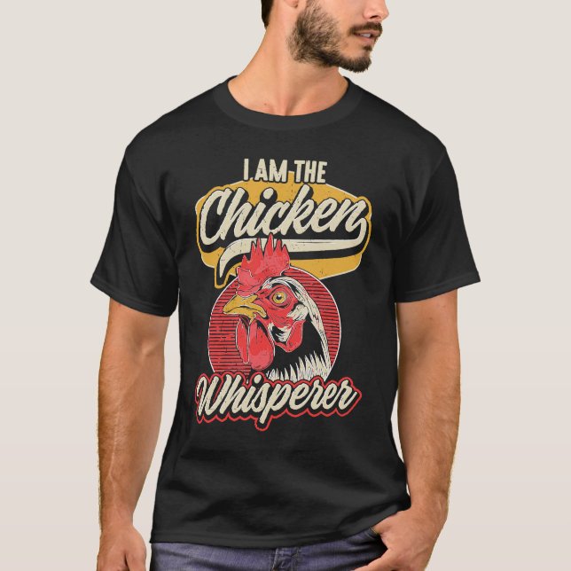 T-shirt I Am The Chicken Whisperer (Devant)