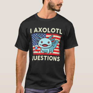 T-shirt I Axolotl Questions Enfants Adulte Mexicain Marche