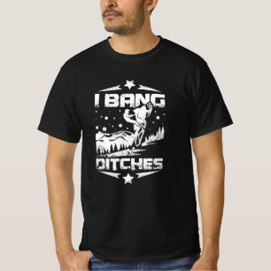 T-shirt I Bang Ditches Snowmobile