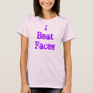 T-shirt "I Beat Faces" Maquillage Artiste Tee