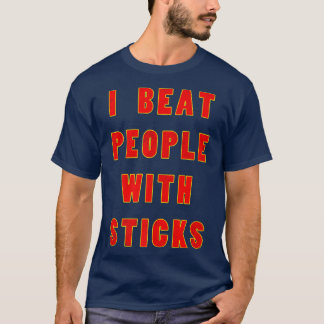 T-shirt I Beat People With Sticks Sport Sciences Athlte S