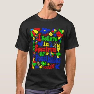T-shirt I Believe In A Spectrum Of Possibilities Autism Aw