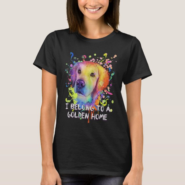 T-shirt I Belong to a Golden Home Rescue Dog Golden Retrie (Devant)