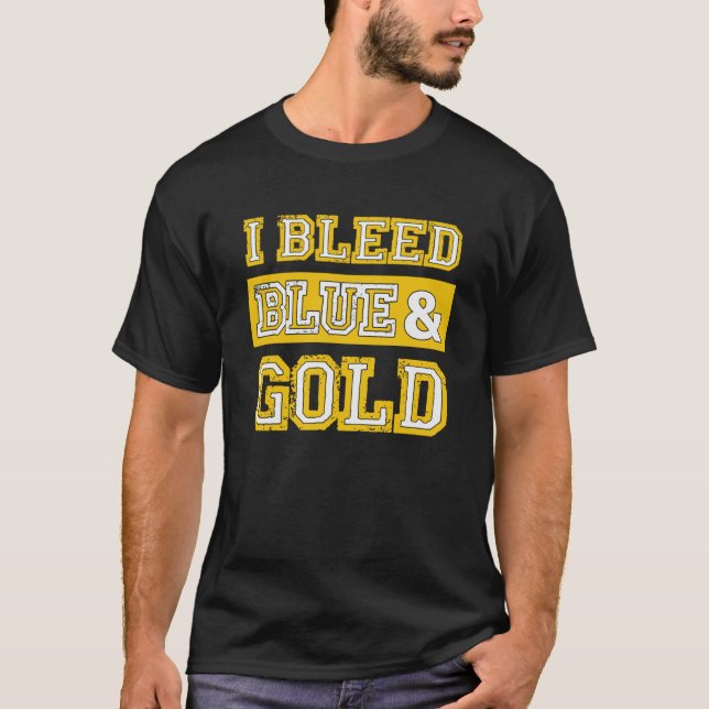 T-shirt I Bleed Blue & Gold Sports Team Pride 1 (Devant)