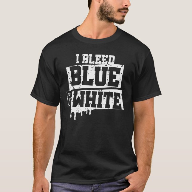 T-shirt I Bleed Blue & White Game Day Group School Footbal (Devant)