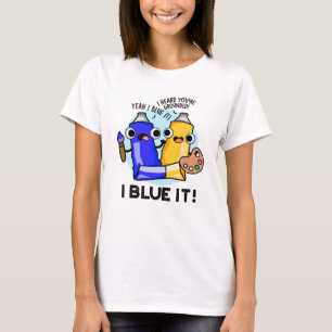 T-shirt I Blue It Funny Artist Peinture Pun