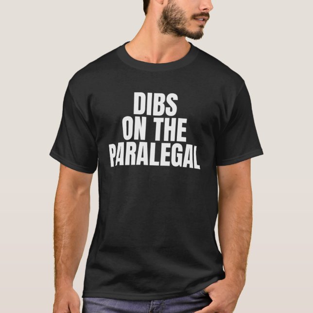 T-shirt I Call Dibs on the Paralegal Job Career Work (Devant)