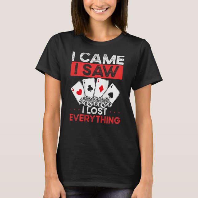 T-shirt I Came I Saw I Lost Everything Backprint Casino (Devant)
