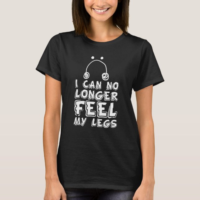 T-shirt I Can No Longer Feel My Legs I Potato (Devant)
