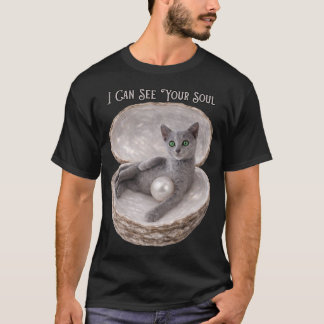 T-shirt I Can See Your Soul Funny Russian Blue Cat Design