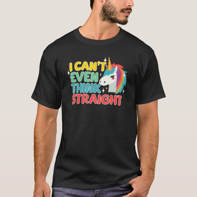 T-shirt I Can t Even Think Straight  LGBTQ Gay Lesbian Pri (Devant)
