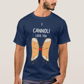 T-shirt I Cannoli Love Funny Pâtisserie Italienne Romantiq