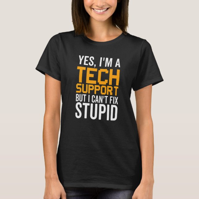 T-shirt I Can't Fix Stupid - Funny Tech Support Premium_1 (Devant)