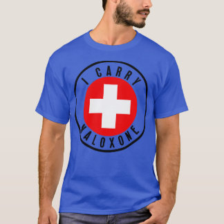 T-shirt I Carry Naloxone 47