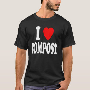 T-shirt I Coeur (Amour) Compostage pelouse jardinage