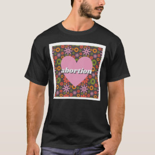 T-shirt I coeur avortement Pin