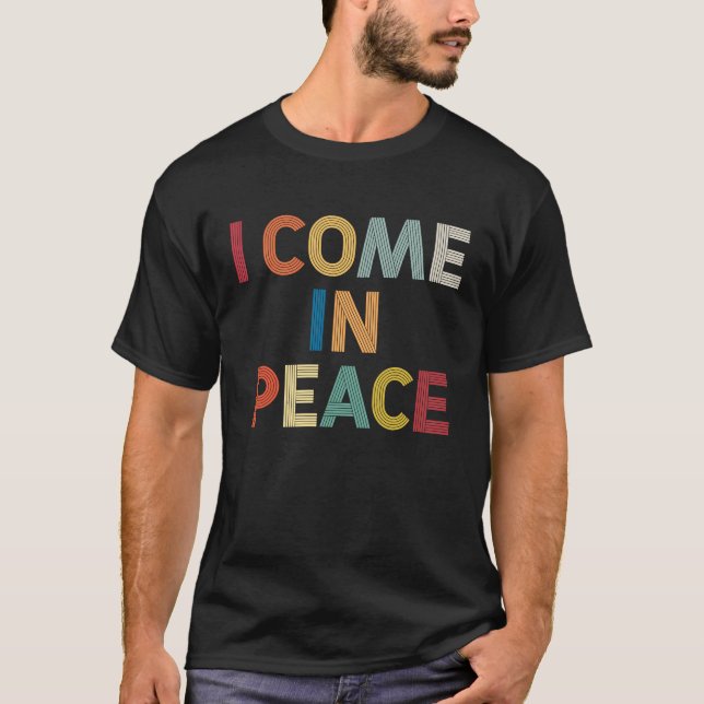 T-shirt I Come In Peace I'm Peace  Matching Couples Retro (Devant)