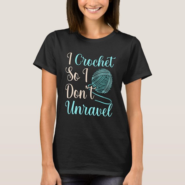 T-shirt I Crochet Donc je ne démêle pas Tricot Crocheter G (Devant)