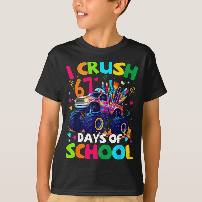 T-shirt I Crush 67 Days Of School Monster Truck Meme Slang (Devant)