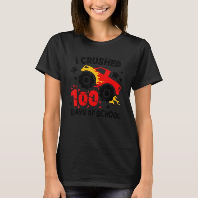 T-shirt I Crushed 100 Days Of School Big Monster Truck Cru (Devant)