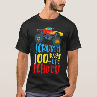 T-shirt I Crushed 100 Days Of School Monsterruck Car Boy f