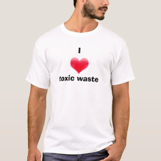 T-shirt I déchets toxiques de coeur