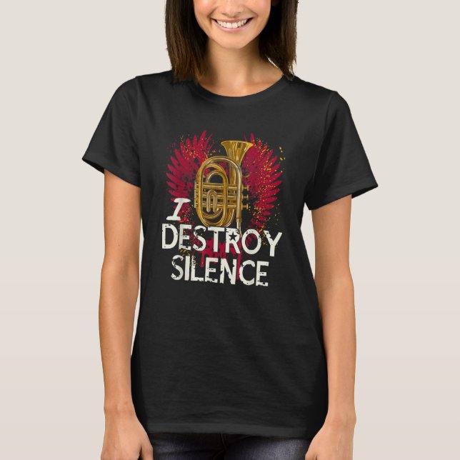T-shirt I Destroy Silence  Baritone Saxophone Baritone Hor (Devant)