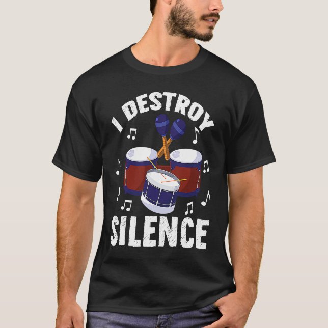 T-shirt I Destroy Silence Drums Percussionist (Devant)