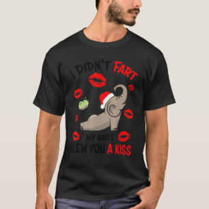 T-shirt I Didn T Fart My Butt Blew You A Kiss Elephant Chr
